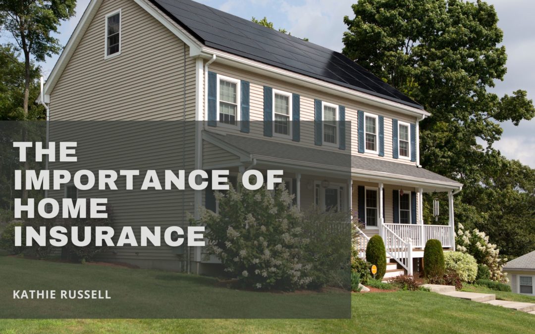 Kathie Russell importance home insurance